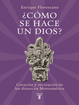 cover image of ¿Cómo se hace un dios?